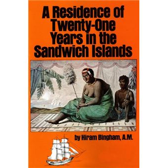 Residence of Twenty-One Years in the Sandwich Islands