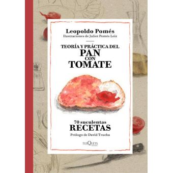Teoría y práctica del pan con tomate