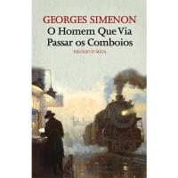 O Homem Que Via Passar os Comboios