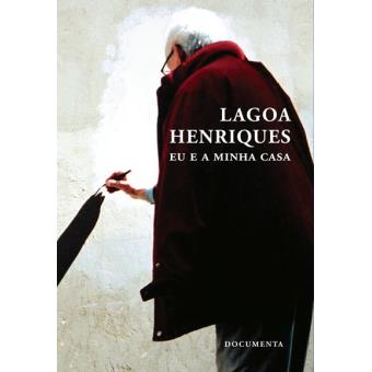 Lagoa Henriques - Eu e a Minha Casa
