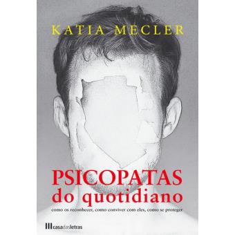 Psicopatas do Quotidiano