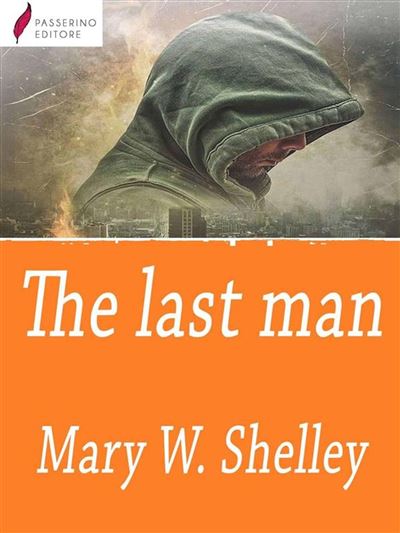 The Last Man eBook by Mary Wollstonecraft Shelley