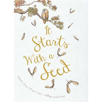It starts with a seed