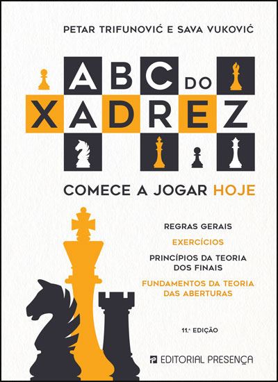 Abc do Xadrez - Comece a Jogar Hoje 11º Edição - Brochado - Petar  Trifunovic, TRIFUNOVIC, PETAR E SAVA VUKOV, Sava Vukovic - Compra Livros na