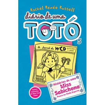 Diário de Uma Totó - Livro 5: Histórias de uma Miss Sabichona Pouco ou Nada Esperta