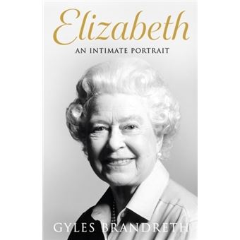 Elizabeth  -  An intimate Portrait from the Writer Who Knew her and her Family for Over Fifty Years - 1