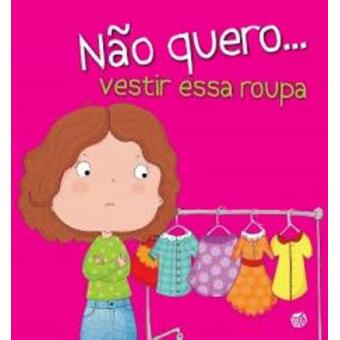 Não Quero...Vestir essa Roupa