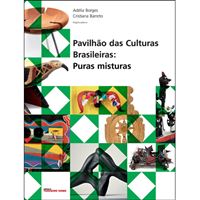 Pavilhão das Culturas Brasileiras: Puras Misturas