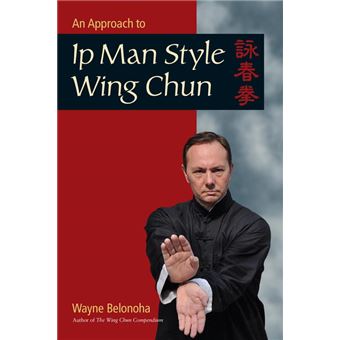 An Approach to Ip Man Style Wing Chun - 1