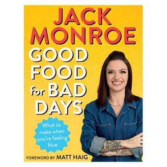 Good Food for Bad Days : What to Make When You're Feeling Blue