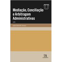 Mediação, Conciliação e Arbitragem Administrativas - Lições