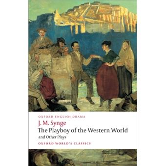 The Playboy Of The Western World And Other Plays - J.M. Synge - Compra ...