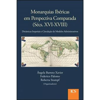 Monarquias Ibéricas em Perspectiva Comparada (Sécs. XVI-XVIII)