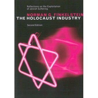 The Holocaust Industry Reflections on the Exploitation of Jewish ...