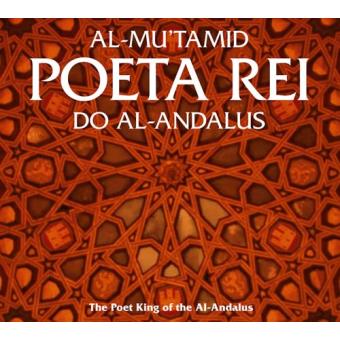 Al-Mu’tamid, Poeta Rei do Al-Andalus (2CD)