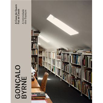 Gonçalo Byrne: A Intimidade dos Espaços
