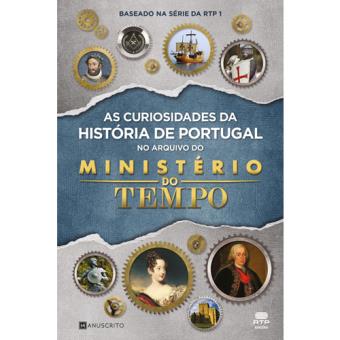 Resultado de imagem para As Curiosidades da História de Portugal no Arquivo do Ministério do Tempo