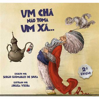 Um Chá Não Toma Um Xá...