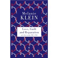 Love, Guilt and Reparation