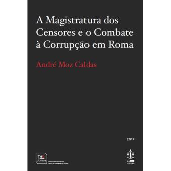 Os Magistratura dos Censores e o Combate à Corrupção em Roma