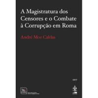 Os Magistratura dos Censores e o Combate à Corrupção em Roma