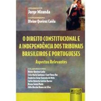 O Direito Constitucional e a Independência dos Tribunais Brasileiros e Portugueses