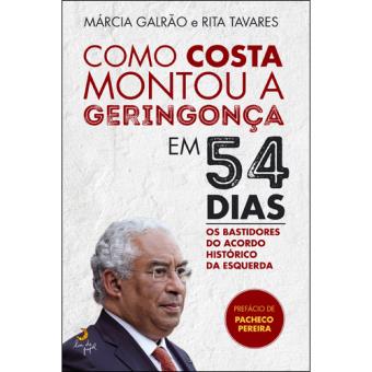 Como Costa Montou a Geringonça em 54 Dias
