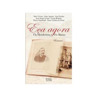 Eça Agora - Os Herdeiros de Os Maias
