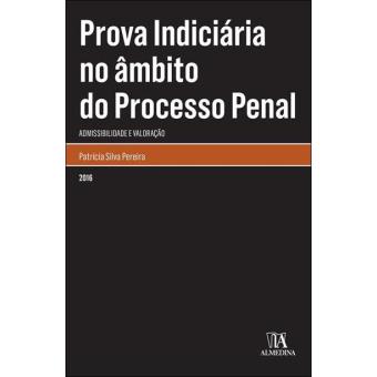 Prova Indiciária no Âmbito do Processo Penal
