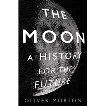 The Moon - A History for the Future