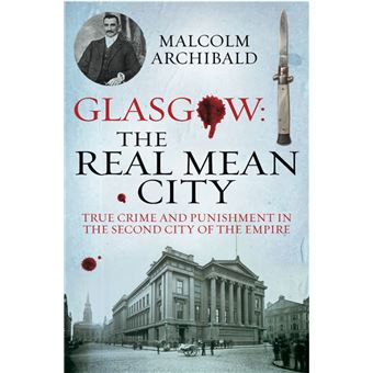 Glasgow: The Real Mean City