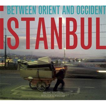 Istanbul: Between Orient and Occident - CD