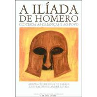 A Ilíada de Homero Contada às Crianças e ao Povo