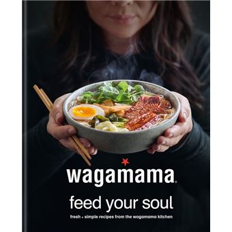 wagamama Feed Your Soul - 1