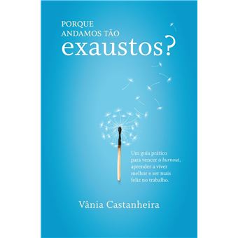 Porque Andamos Tão Exaustos?