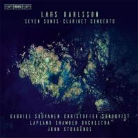 Lars Karlsson: Seven Songs and Clarinet Concerto - SACD