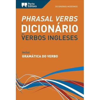 Phrasal Verbs e Dicionário Moderno de Verbos Ingleses