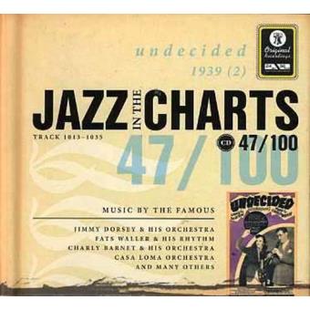Jazz in the Charts 47 - Undecided 1939