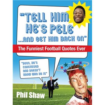 Tell Him He's Pele