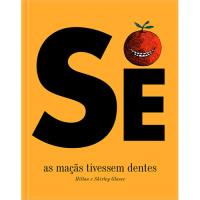 Se as Maçãs Tivessem Dentes