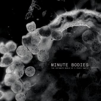 Minute Bodies: Intimate World of F Percy Smith (LP+DVD