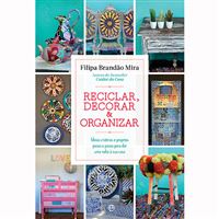 Reciclar, Decorar e Organizar