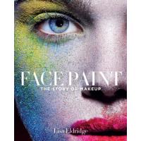 Face Paint: The Story of Makeup