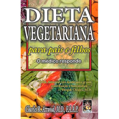 Dieta Vegetariana para Pais e Filhos - ATTWOOD, CHARLES R. - Compra Livros  na