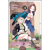 I've Been Killing Slimes for 300 Years and Maxed out My Level -  Volume 13