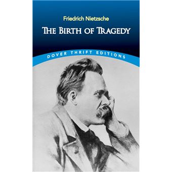 The Birth of Tragedy