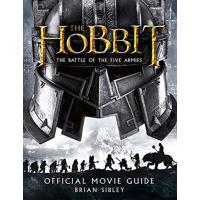 The Hobbit: The Battle of the Five Armies - Official Movie Guide