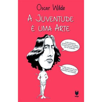 A Juventude é Uma Arte - Pensamentos e Máximas