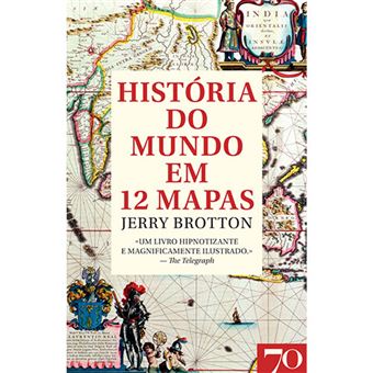 História do Mundo em Doze Mapas