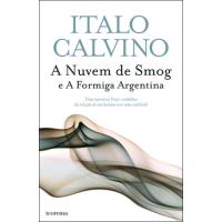 «A Nuvem de Smog» e «A Formiga Argentina»